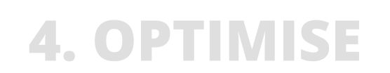 4. OPTIMISE